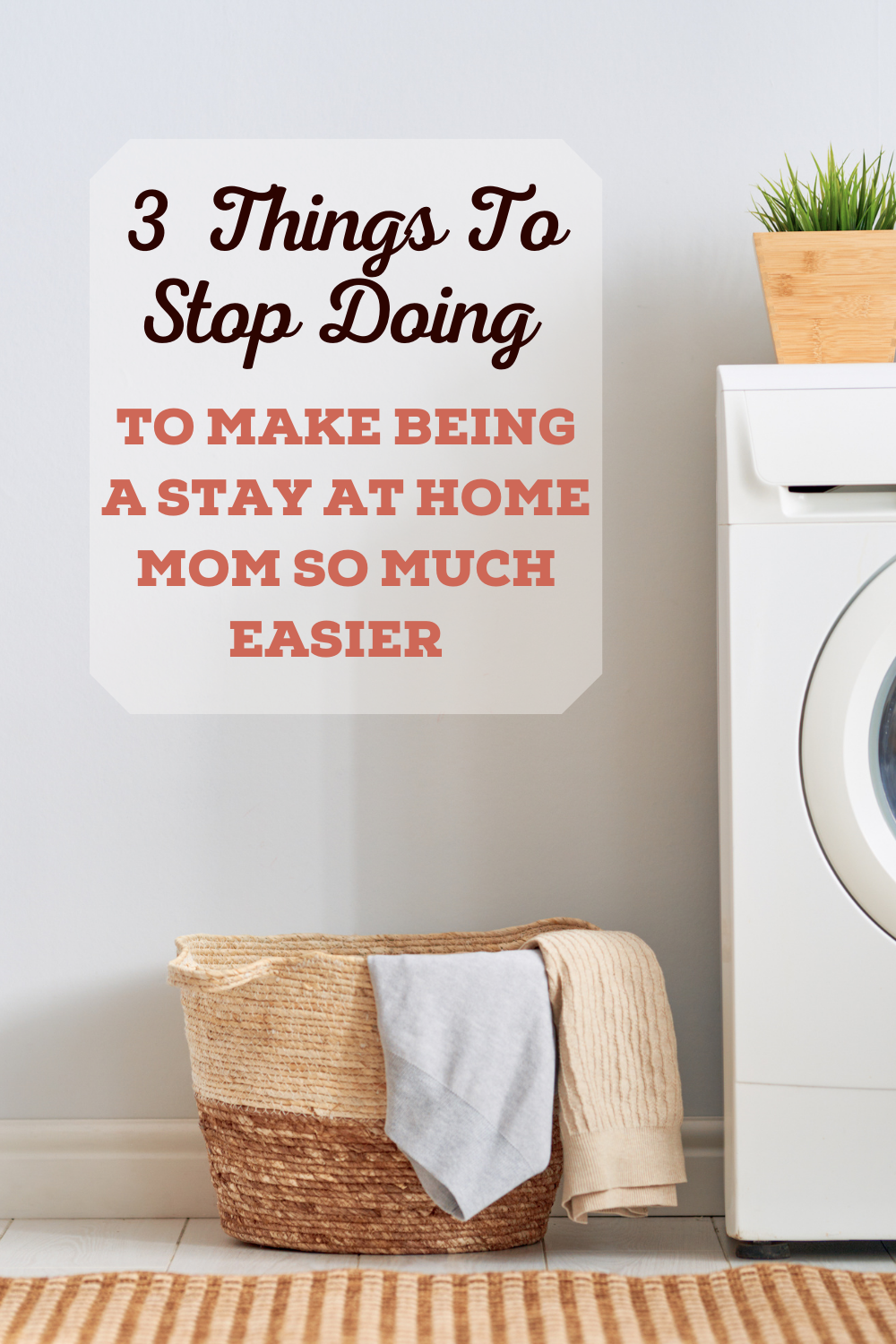 The Best Stay At Home Mom Tips: How to Make Life Easier