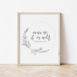 Even so, it is well with my soul | Digital Download