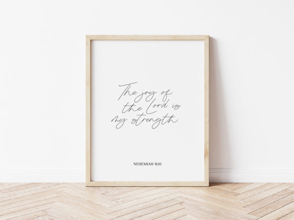 The Joy of the Lord is my strength | Nehemiah 8:10 | Digital Download